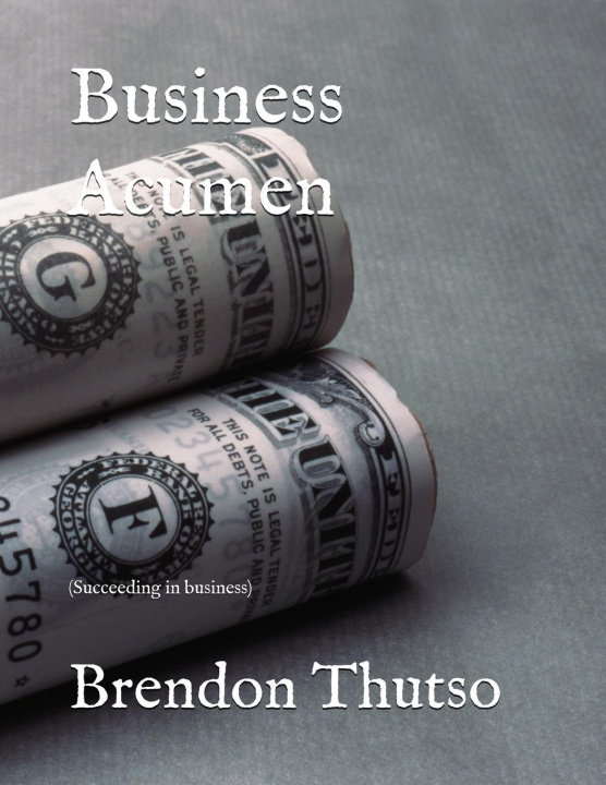 Knjiga Business Acumen Brendon Thutso