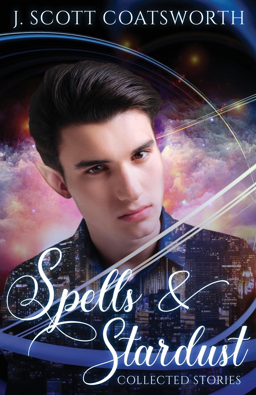 Knjiga Spells & Stardust J. Scott Coatsworth