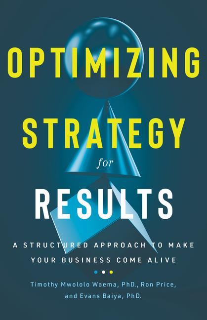 Book Optimizing Strategy for Results Timothy Mwololo Waema Bsc