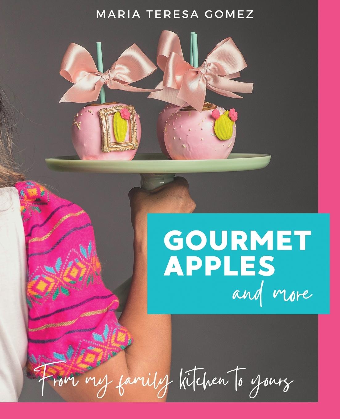 Boek Gourmet Apples and More Maria Teresa Gomez