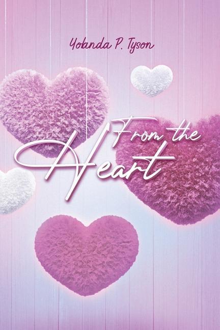 Knjiga From the Heart Yolanda P. Tyson