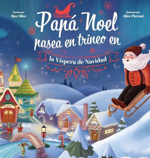 Kniha Papá Noel Pasea en Trineo en la Víspera de Navidad Alice Pieroni