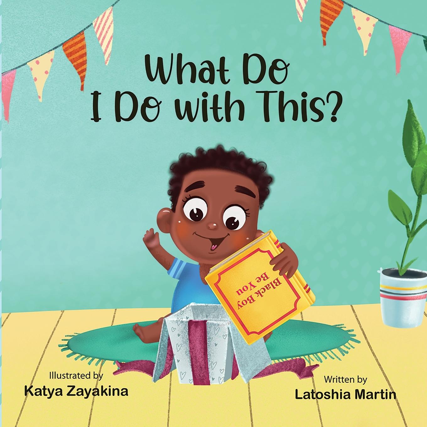 Knjiga What Do I Do with This? Latoshia Martin