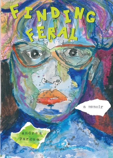 Knjiga Finding Feral Andrea Pardue