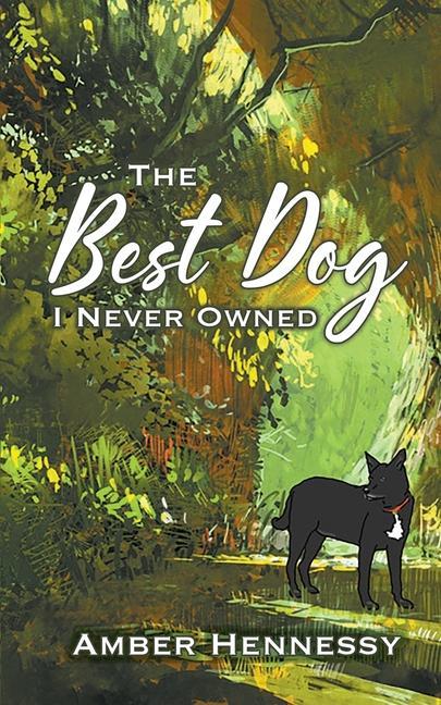 Knjiga Best Dog I Never Owned Amber Hennessy