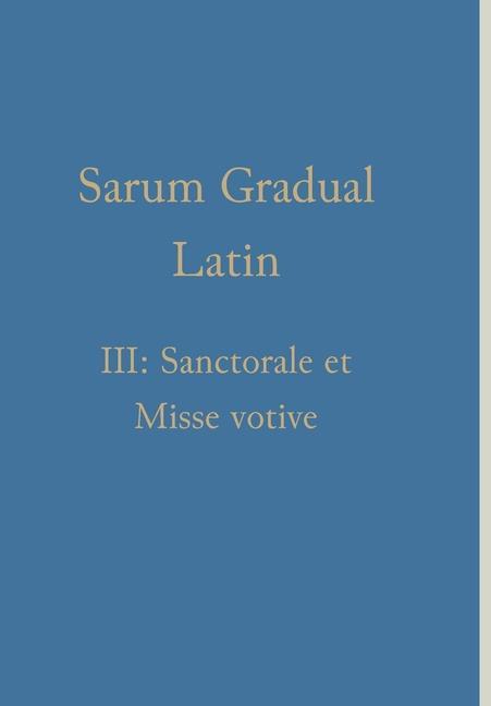 Kniha Sarum Gradual Latin III 