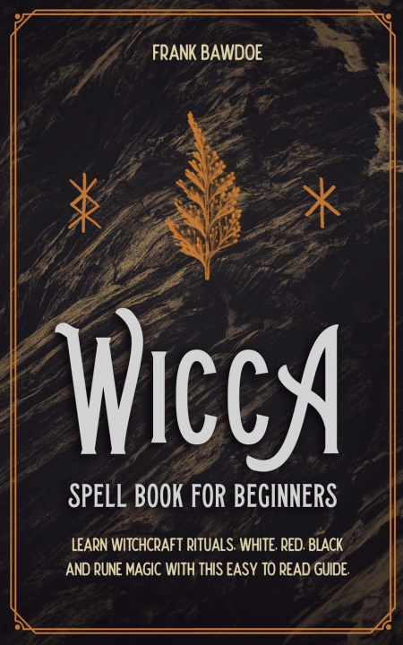 Knjiga Wicca Spell Book for Beginners Frank Bawdoe
