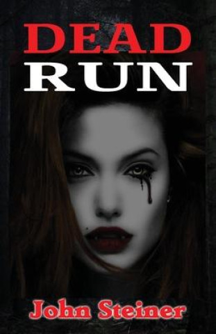 Knjiga Dead Run John Steiner