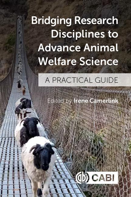 Knjiga Bridging Research Disciplines to Advance Animal Welfare Science Irene Camerlink