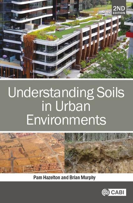 Knjiga Understanding Soils in Urban Environments Dr Pam (University of Technology Sydney Australia) Hazelton