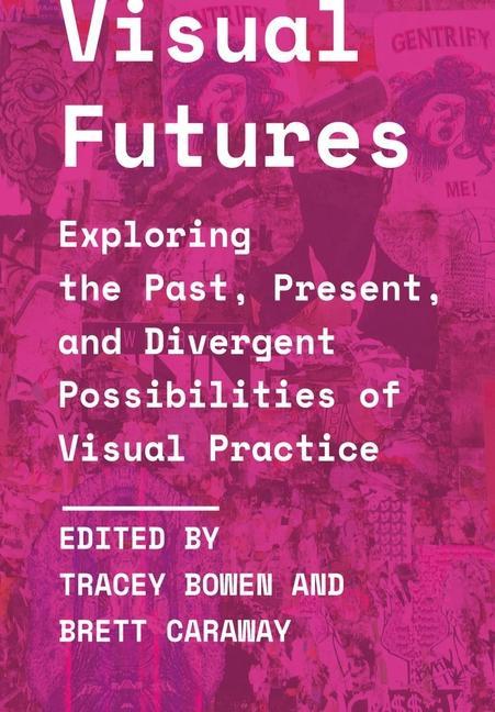Knjiga Visual Futures Tracey Bowen