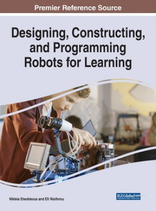 Книга Designing, Constructing, and Programming Robots for Learning 