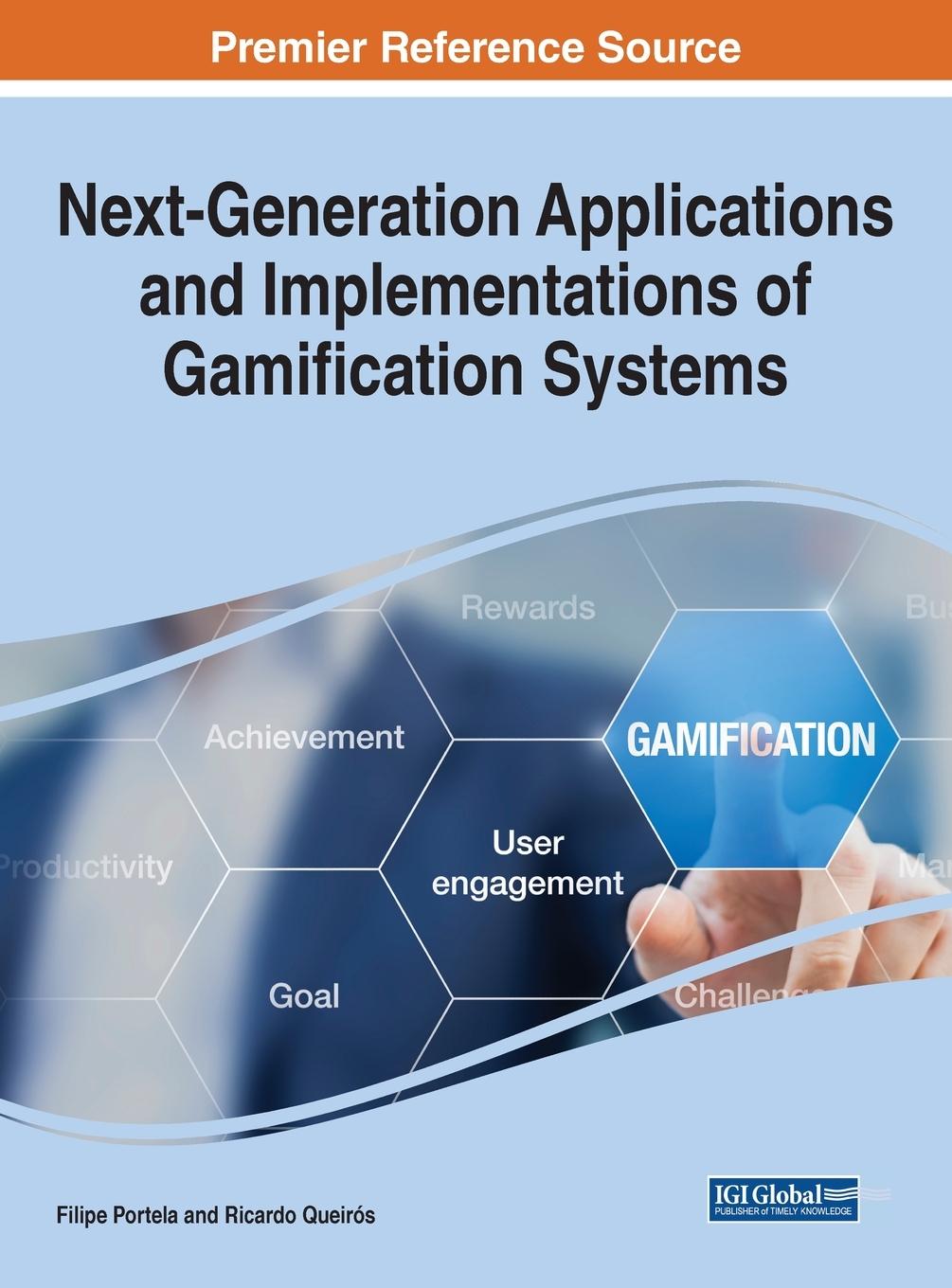 Knjiga Next-Generation Applications and Implementations of Gamification Systems Filipe Portela