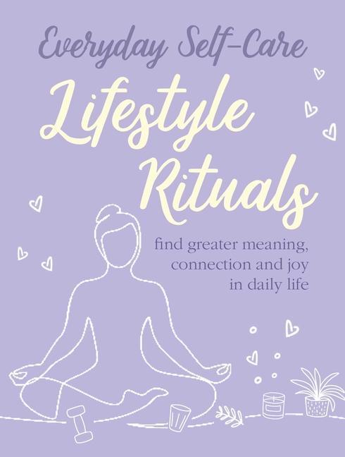 Kniha Everyday Self-care: Lifestyle Rituals 