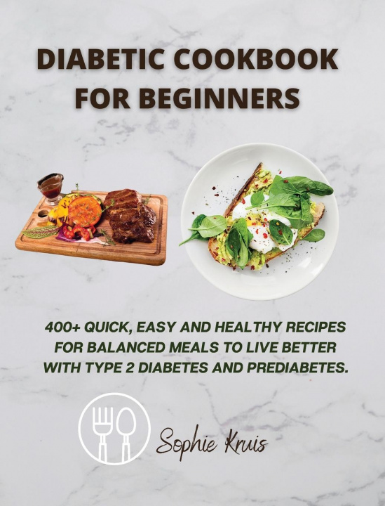 Knjiga Diabetic Cookbook for Beginners Sophie Kruis