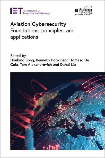 Kniha Aviation Cybersecurity: Foundations, Principles, and Applications Kenneth Hopkinson