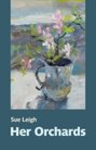 Knjiga Her Orchards Sue Leigh