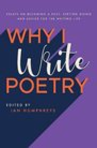 Knjiga Why I Write Poetry Ian Humphreys