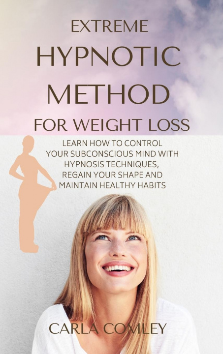 Knjiga Extreme Hypnotic Method for Weight Loss Carla Comley