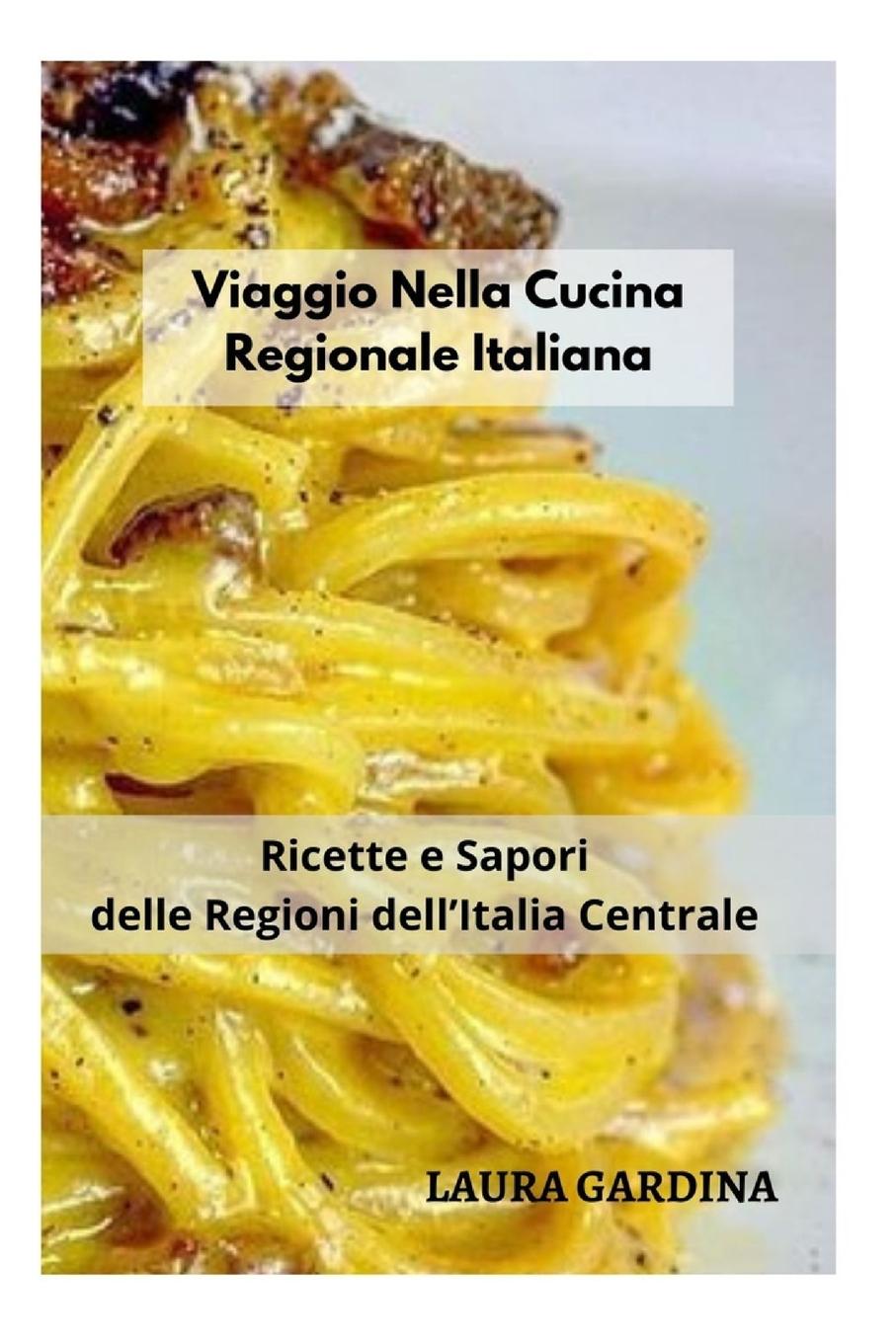 Könyv Viaggio Nella Cucina Regionale Italiana 