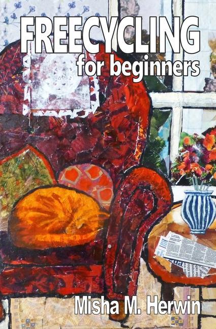 Livro Freecycling For Beginners Misha M. Herwin