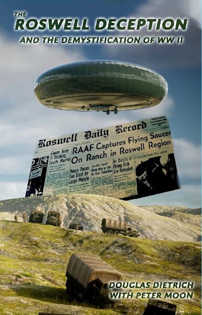 Könyv Roswell Deception and the Demystification of World War II Peter Moon