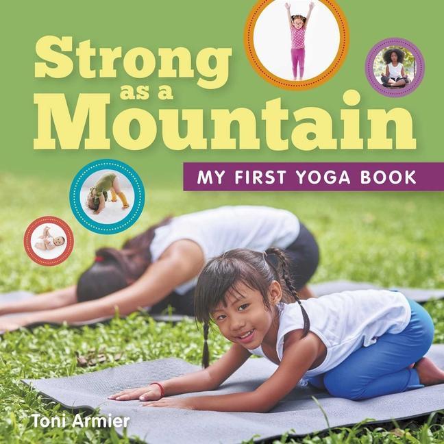 Книга Strong as a Mountain (My First Yoga Book) 