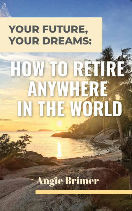 Knjiga Your Future, Your Dreams Angie Brimer