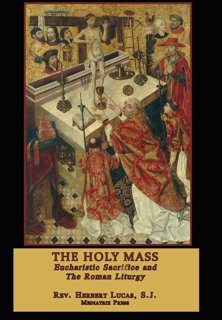 Knjiga The Holy Mass Herbert Lucas