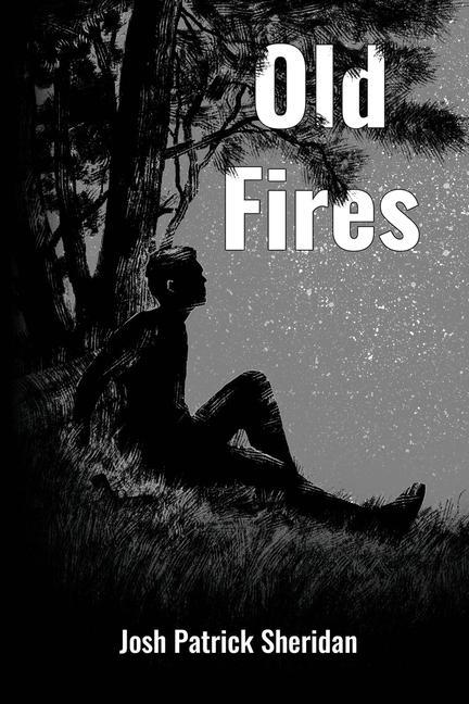 Knjiga Old Fires Josh Patrick Sheridan