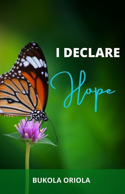 Knjiga I Declare: Hope Bukola Oriola