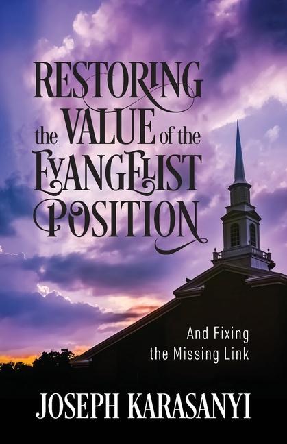 Kniha Restoring the Value of the Evangelist Position 