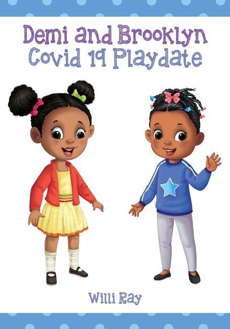 Boek Demi and Brooklyn Covid 19 Playdate Willi Ray