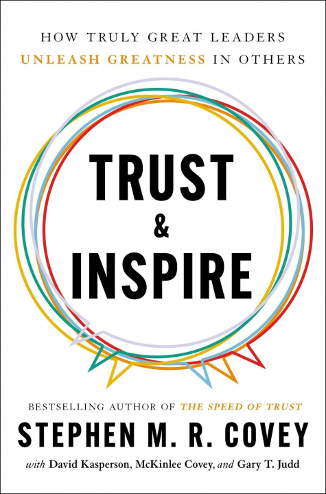 Kniha Trust and Inspire: How Truly Great Leaders Unleash Greatness in Others 