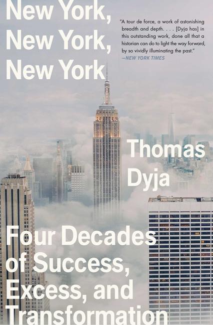 Carte New York, New York, New York: Four Decades of Success, Excess, and Transformation 