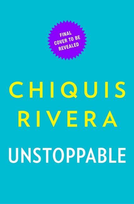 Knjiga Unstoppable: How I Found My Strength Through Love and Loss Rivera