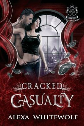 Kniha Cracked Casualty: A Transylvanian Vampire Paranormal Romance 