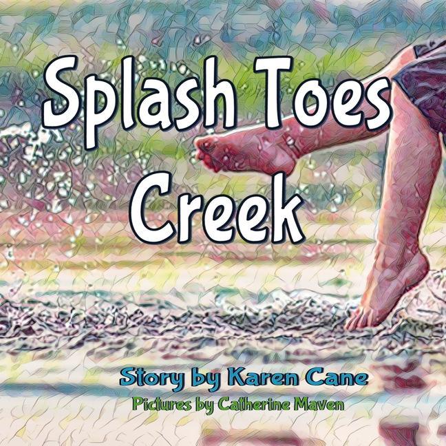 Könyv Splash Toes Creek Catherine Maven