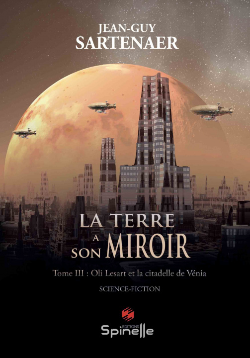 Книга La Terre a son miroir - Tome III : Oli Lesart et la citadelle de Vénia Sartenaer