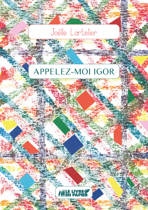 Knjiga Appelez-moi Igor Lartelier