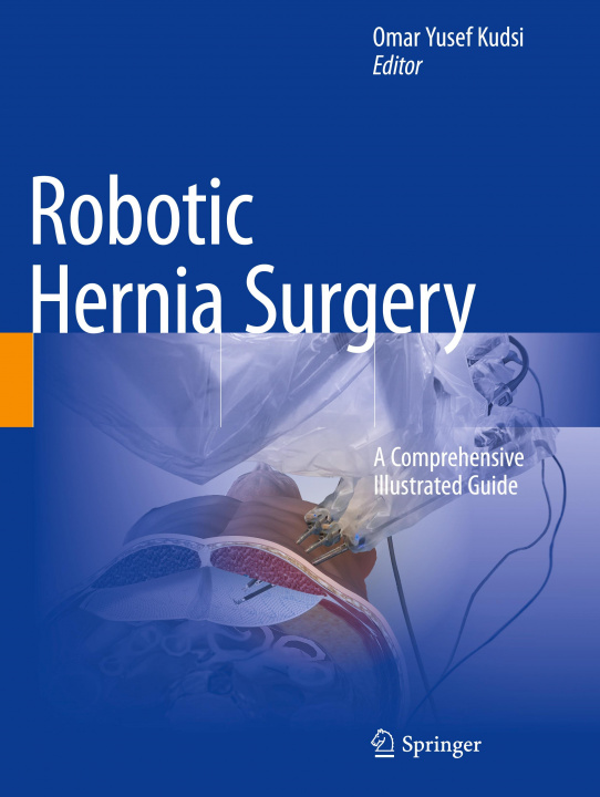 Knjiga Robotic Hernia Surgery Omar Yusef Kudsi