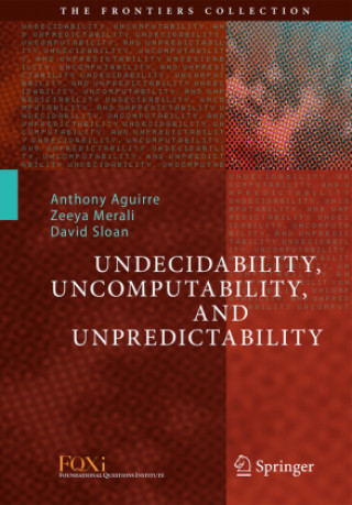 Book Undecidability, Uncomputability, and Unpredictability Anthony Aguirre