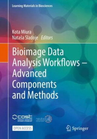 Knjiga Bioimage Data Analysis Workflows - Advanced Components and Methods Kota Miura