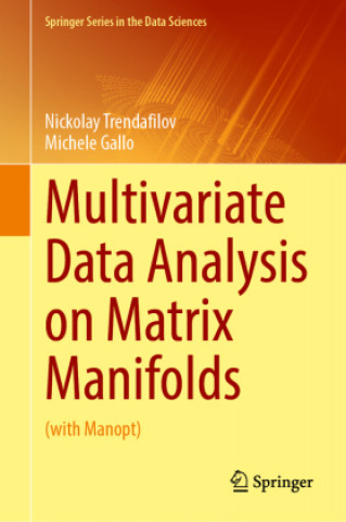 Knjiga Multivariate Data Analysis on Matrix Manifolds Nickolay Trendafilov