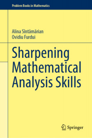 Kniha Sharpening Mathematical Analysis Skills Alina Sintamarian