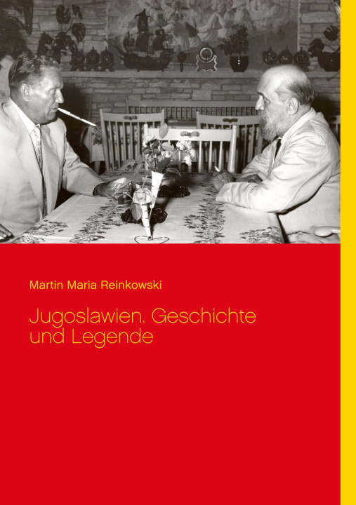 Book Jugoslawien. Geschichte und Legende 