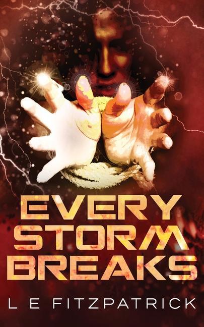 Kniha Every Storm Breaks L. E. Fitzpatrick