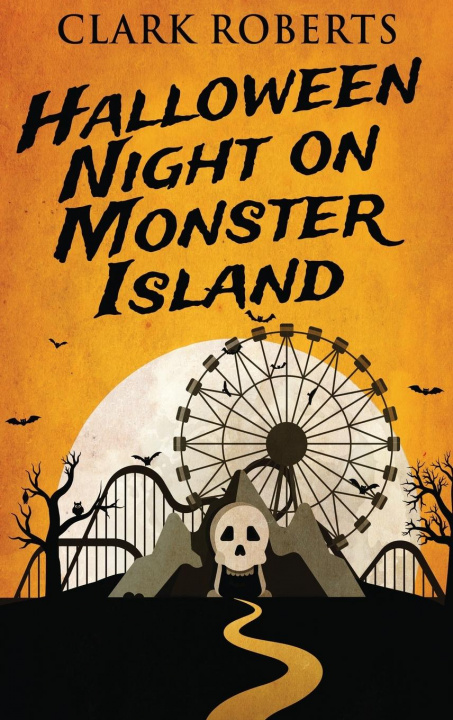 Książka Halloween Night On Monster Island Clark Roberts