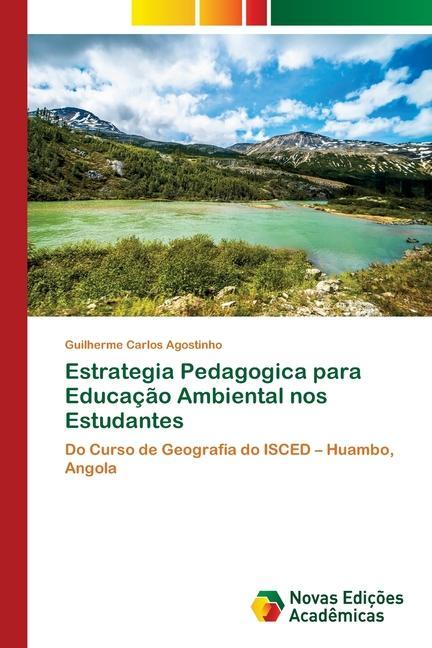 Buch Estrategia Pedagogica para Educacao Ambiental nos Estudantes Guilherme Carlos Agostinho
