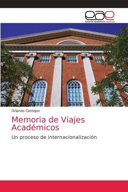 Book Memoria de Viajes Academicos Orlando Castejon